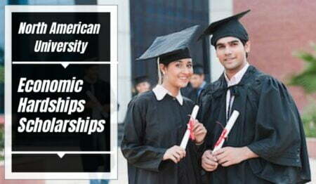 Economic Hardships Scholarships 2022 at North American University in USA