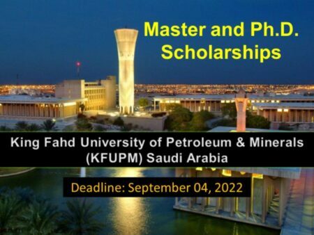 2022 International Full Scholarships at King Fahd University of Petroleum and Minerals (KFUPM) in Saudi Arabia