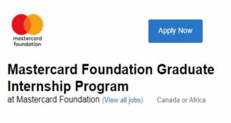 2022 Mastercard Foundation Graduate Internship Program for Africans