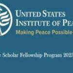 2023/2024 United States Institute of Peace (USIP) Peace Scholar Fellowship Program