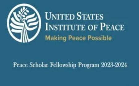 2023/2024 United States Institute of Peace (USIP) Peace Scholar Fellowship Program