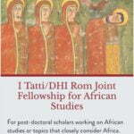 2023/2024 Harvard I Tatti/DHI Rom Joint Fellowship for African Studies