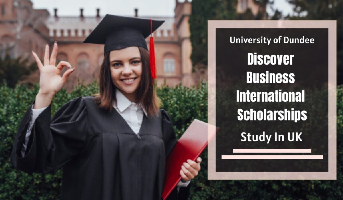 2023 Discover Business International Scholarship at University of Dundee in UK