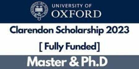 Clarendon Fund Scholarships 2023 for International Students at University of Oxford in UK