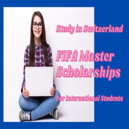 FIFA Master Scholarship and Financial Aid 2023 In Switzerland
