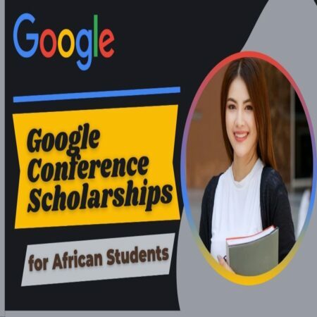 Google Conference Scholarships 2023 for African Students
