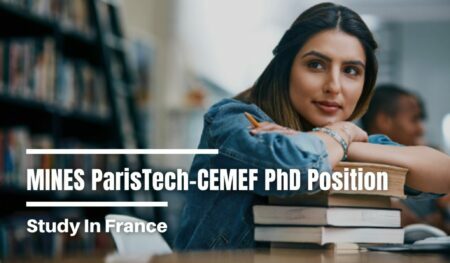 MINES ParisTech-CEMEF Research Fellowships in France 2023