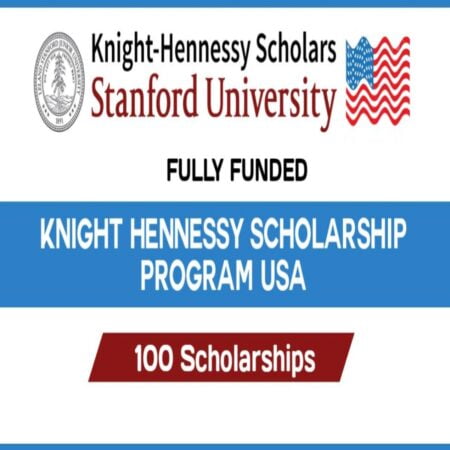 Knight-Hennessy Scholars Awards at Stanford University in USA 2024