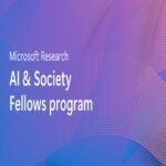 Microsoft Research AI & Society Fellows Program 2024
