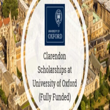 Clarendon Fund Scholarship 2024/2025 at University of Oxford