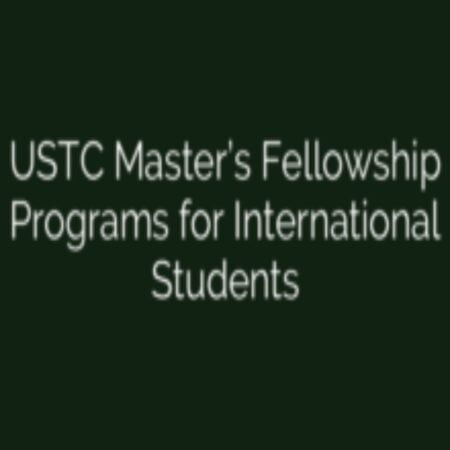 USTC Master's Fellowship Programs 2024 for International Students