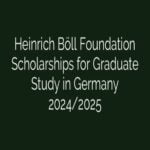 Heinrich Böll Foundation Scholarships 2024/2025 for Graduate Study in Germany