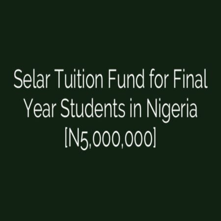 Selar Tuition Fund for Final Year Students in Nigeria [N5,000,000]