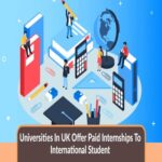 UK Universities Offering Paid Internship Opportunities 2024 to International Students