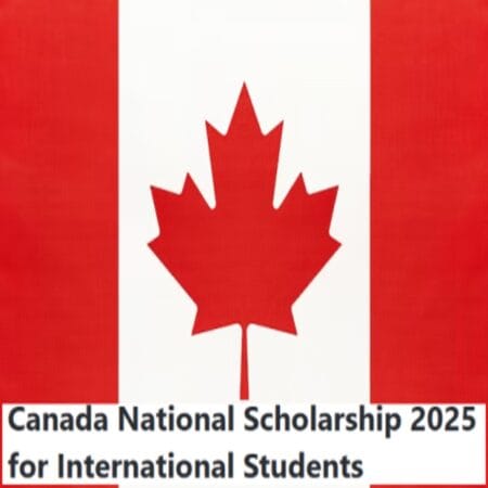 Canada National Scholarship Program 2025 for International Students